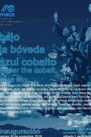 Invitan a la exposición Bóveda  Azul Cobalto en el MACO