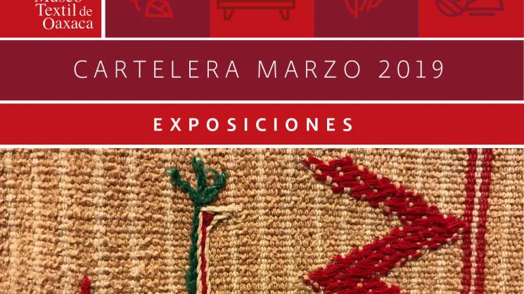 Actividades de Marzo en el Museo Textil de Oaxaca  