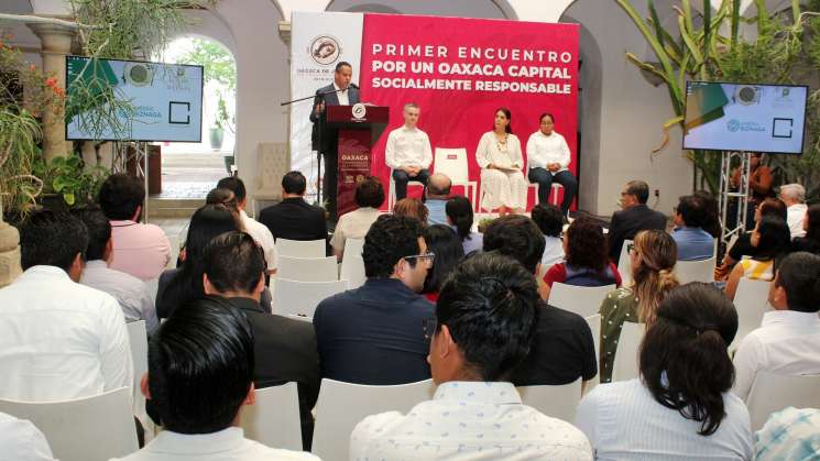 Encuentro “Por un Oaxaca Capital Socialmente Responsable”.