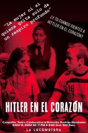  ‘Hitler en el Corazón’  Dirección: Rodrígo Hernández