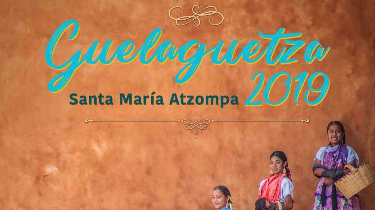 Tendrá Santa María Atzompa celebración de la Guelaguetza 2019