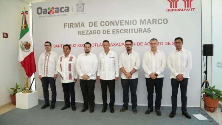 Firman convenio Infonavit y Gobierno e Oaxaca