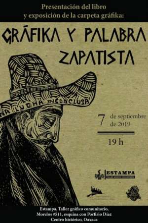 Presentación de libro y exposición “Gráfika y Palabra Zapatista”