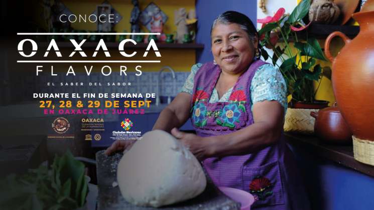 Oaxaca flavors consolidará a Oaxaca como referente gastronómico