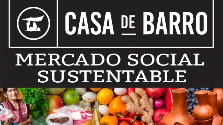 Anuncian apertura de mercado social sustentable en Casa de Barro