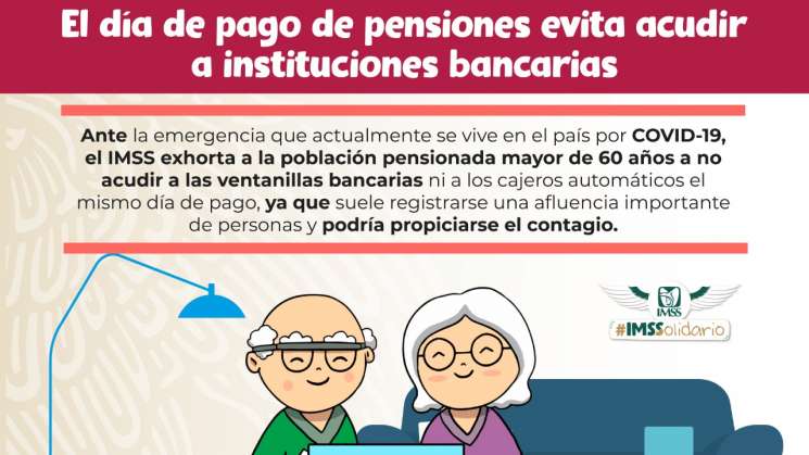 Exhorta a pensionados no asistir a bancos el mismo día a cobrar