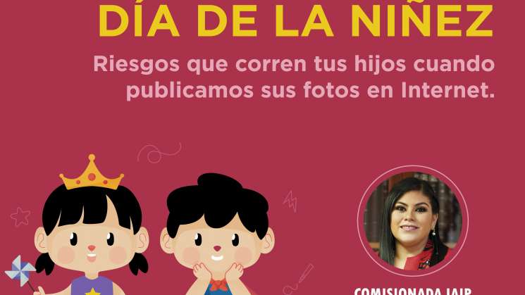 Día de la niñez, riesgos que corren tus hijos al publicar fotos