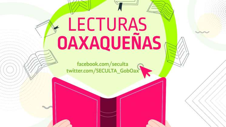 Invitan a disfrutar “Lecturas Oaxaqueñas” vía Facebook