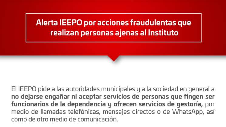 Alerta IEEPO a municipios y ciudadanía de falsos gestores