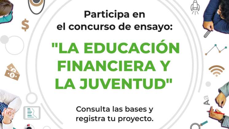 CONDUSEF lanza concurso de ensayo:Educación Financiera y juventud