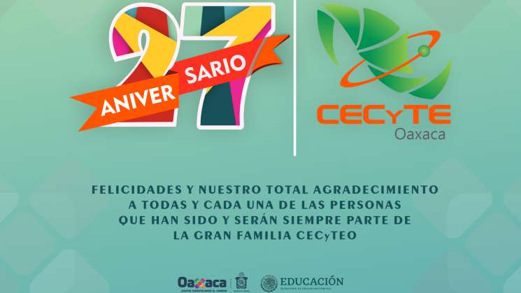 Celebra CECyTEO 27 años por la educación en Oaxaca