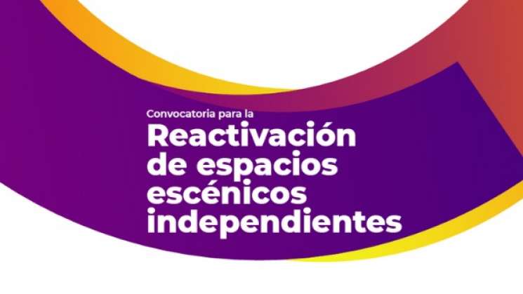 Emiten convocatoria para reactivar escenarios independientes