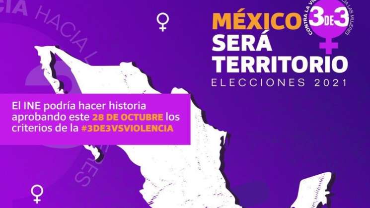 Aspirantes a candidaturas deberán presentar #3De3VsViolencia