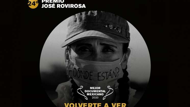 El Premio José Rovirosa 2020, a documental sobre desaparecidos