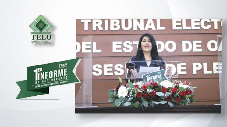 Magistrada Presidenta del TEEO rinde su Primer Informe