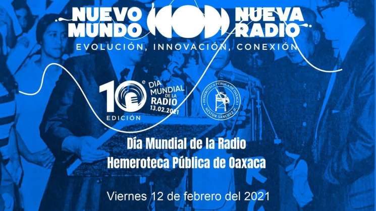 Celebrará Hemeroteca Pública de Oaxaca Día Mundial de la Radio