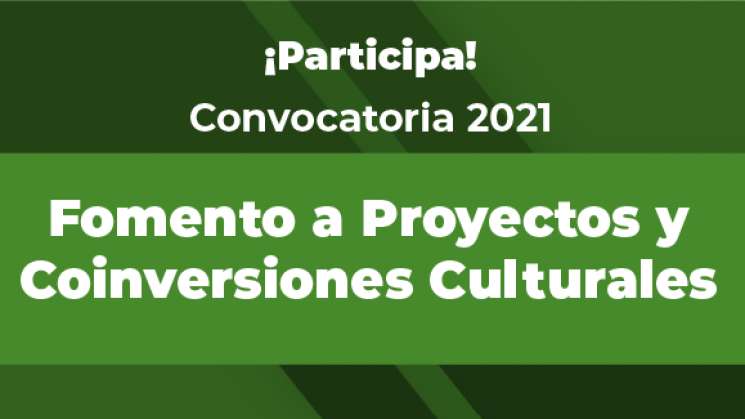 Abre convocatoria a Proyectos y Coinversiones Culturales