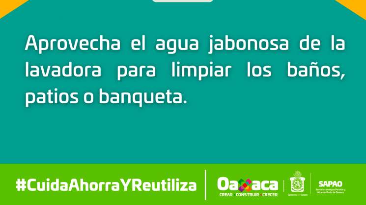 Emite SAPAO recomendaciones para uso eficiente del agua potable