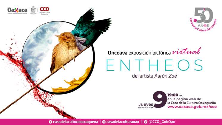 Llega ENTHEOS, exposición pictórica virtual en la CCO  