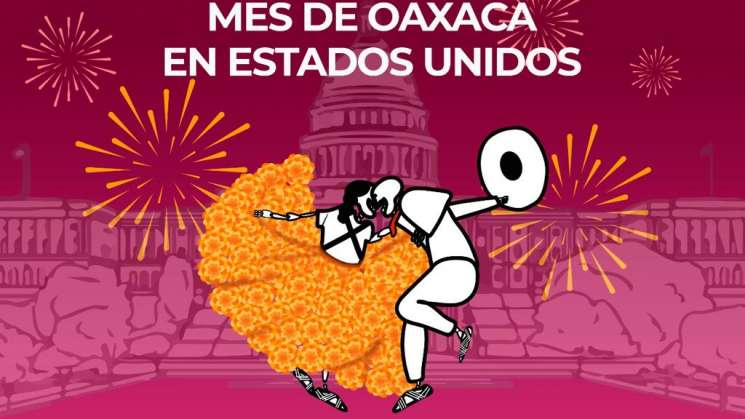 Anuncian “Mes de Oaxaca en Estados Unidos”