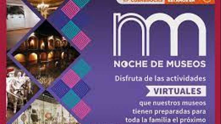 Anuncia INBAL primera Noche de Museos virtual de 2022