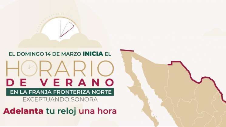 Cinco estados fronterizos iniciaron el Horario de Verano 2022