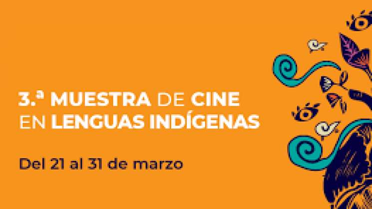 Por iniciar la 3ª Muestra de Cine en Lenguas Indígenas