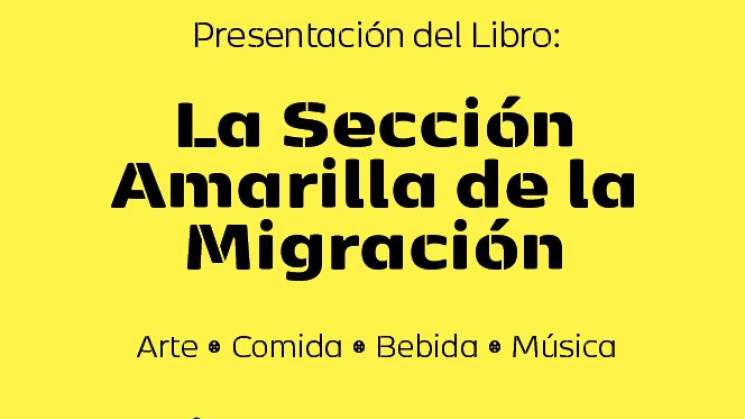 Lanzan “sección amarilla” para apoyar a migrantes