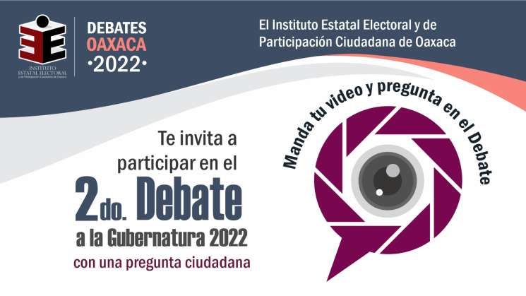 Lanza IEEPCO convocatoria ciudadana para Segundo Debate