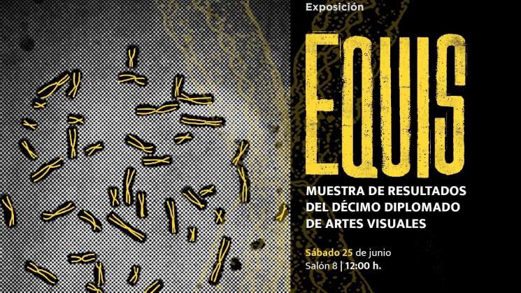 La exposición Equis, muestra del 10°diplomado de artes visuales