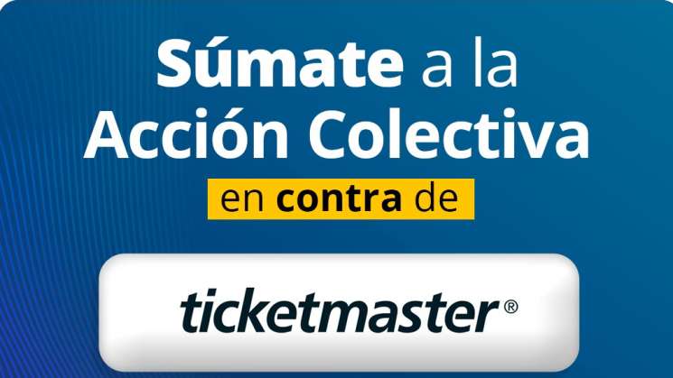 Anuncia Profeco acción colectiva contra Ticketmaster 