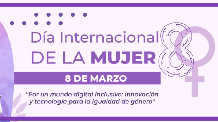 Día Internacional de la Mujer: Por un mundo digital inclusivo