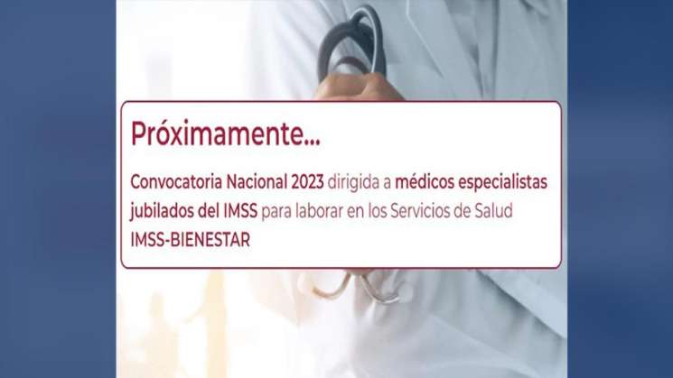 IMSS Bienestar reclutará médicas y médicos jubilados 