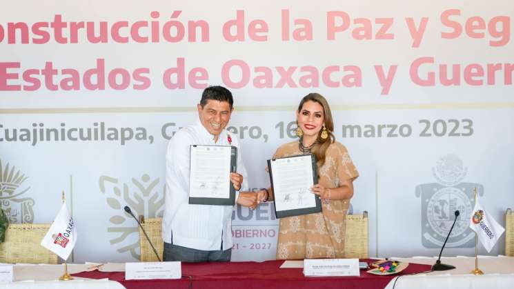 Unidad entre Oaxaca y Guerrero construirá la paz y la seguridad 