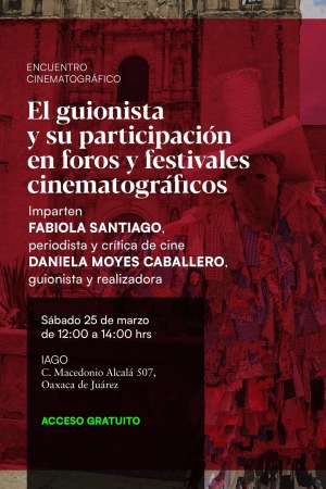  El guionista y su participación en foros y festivales de cine 