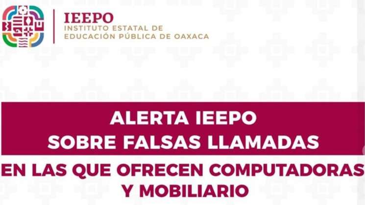 Alerta IEEPO por falsas llamadas, ofrecen computadoras y muebles