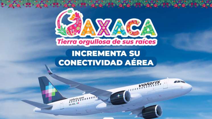 Nuevos vuelos a ciudad de Oaxaca, Huatulco y Puerto Escondido 