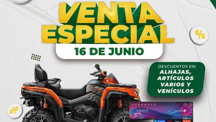 Invita Monte de Piedad del Estado de Oaxaca a su Venta Especial  