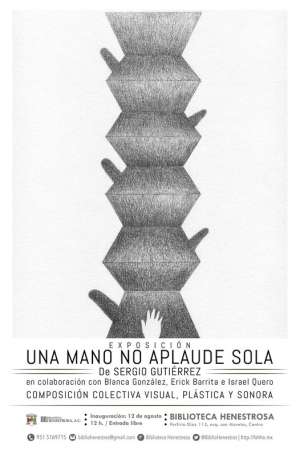 «Una mano no aplaude sola»  Exposición colectiva 