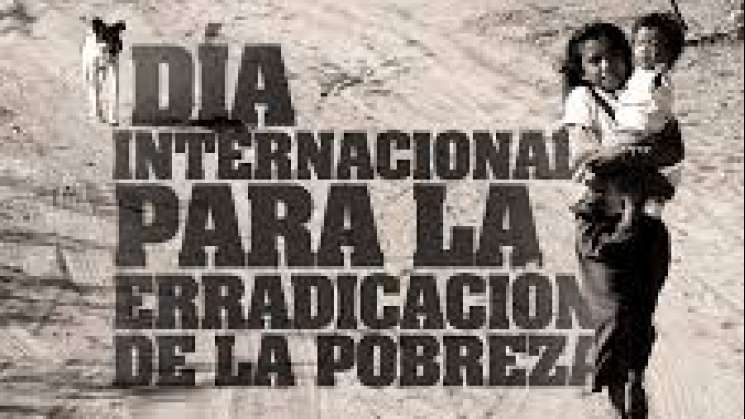 Conmemoran Día Internacional para la Erradicación de la Pobreza