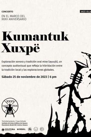 Inicia XXXV aniversario del IAGO con concierto de Kumantuk Xuxpë