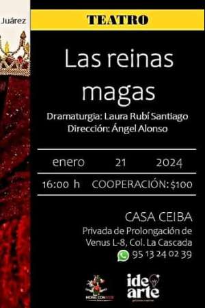 «Las reinas magas» de Laura Rubí Santiago- Nopal con Flor. Teatro