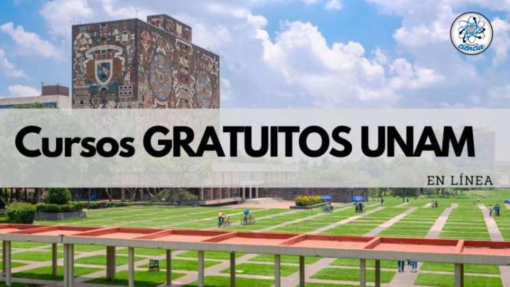 UNAM lanza más de 100 cursos en línea gratis con certificación 