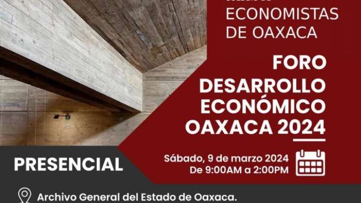 Realizan foro de desarrollo económico en Oaxaca 