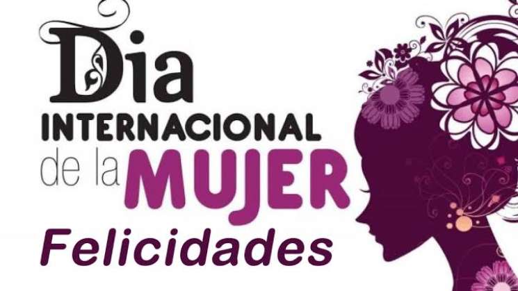 Conmemoran el día internacional de la mujer en el mundo