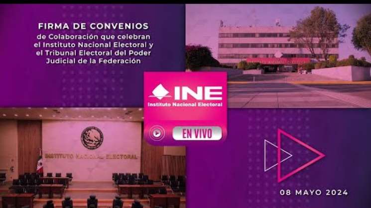 Firman INE y TEPJF convenio para agilizar resultados de elección