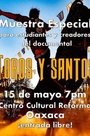 “Toros y Santos” estreno de documental en Oaxaca 