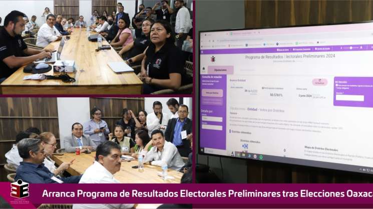 Inicia Programa de Resultados Electorales Preliminares en Oaxaca 