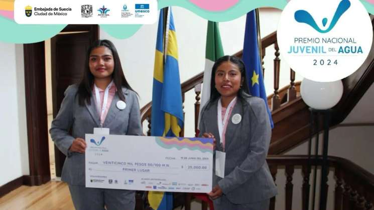  Obtienen oaxaqueñas Premio Nacional Juvenil del Agua 2024  