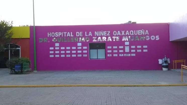 Reprogramarán servicios en Hospital de la Niñez Oaxaqueña